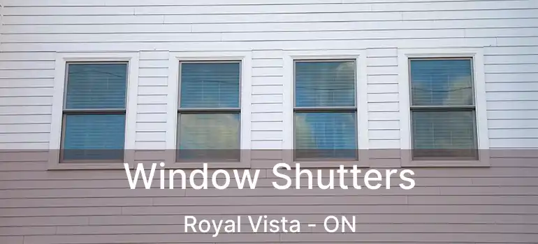 Window Shutters Royal Vista - ON