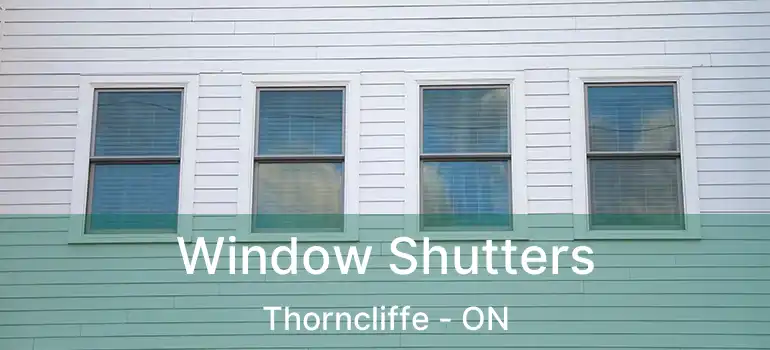 Window Shutters Thorncliffe - ON