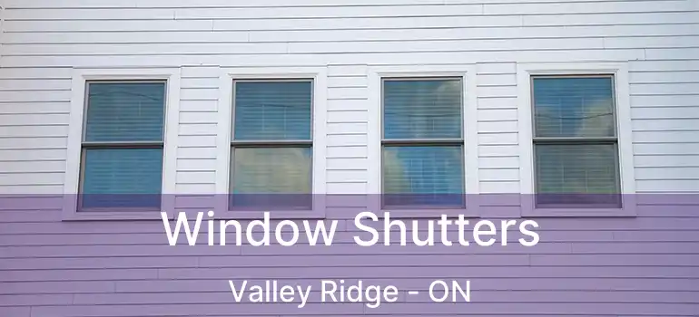 Window Shutters Valley Ridge - ON