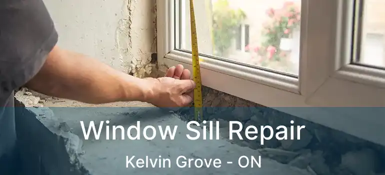 Window Sill Repair Kelvin Grove - ON