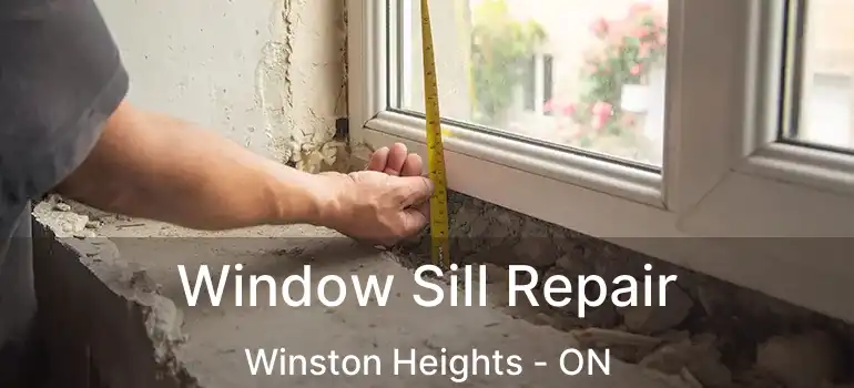Window Sill Repair Winston Heights - ON