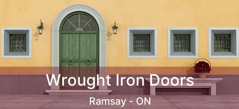 Wrought Iron Doors Ramsay - ON
