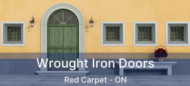 Wrought Iron Doors Red Carpet - ON