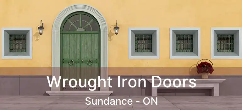 Wrought Iron Doors Sundance - ON